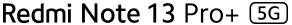 Redmi Note 13 Pro+ 5G